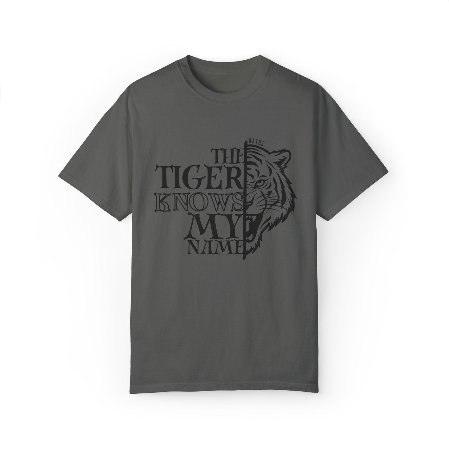The Tiger Knows My Name Comfort Colors T-Shirt