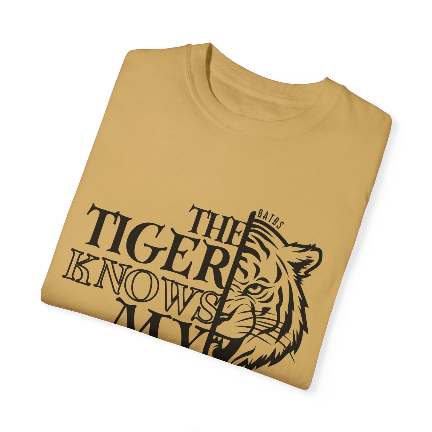 The Tiger Knows My Name Comfort Colors T-Shirt
