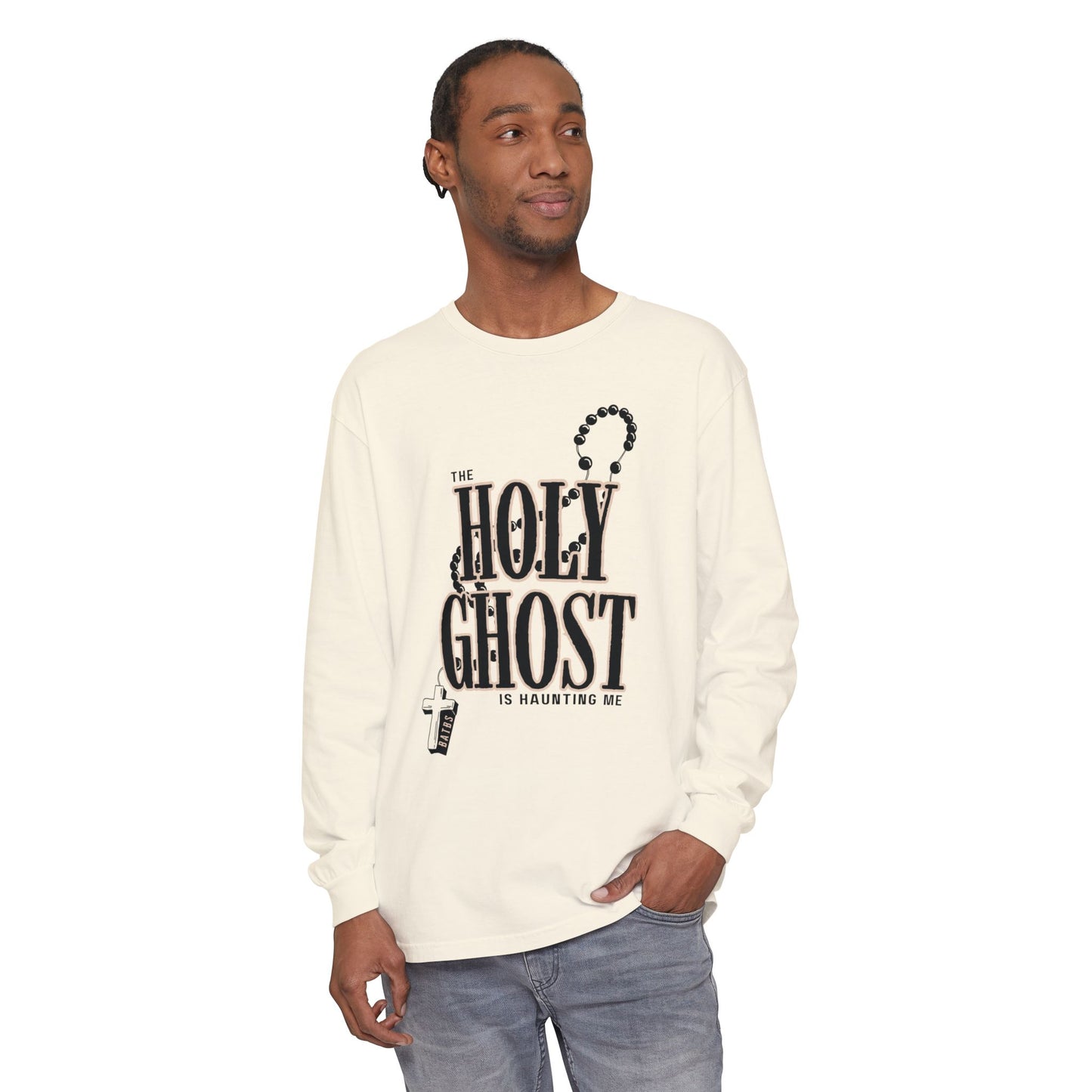 The Holy Ghost Is Haunting Me Long Sleeve Comfort Colors Shirt