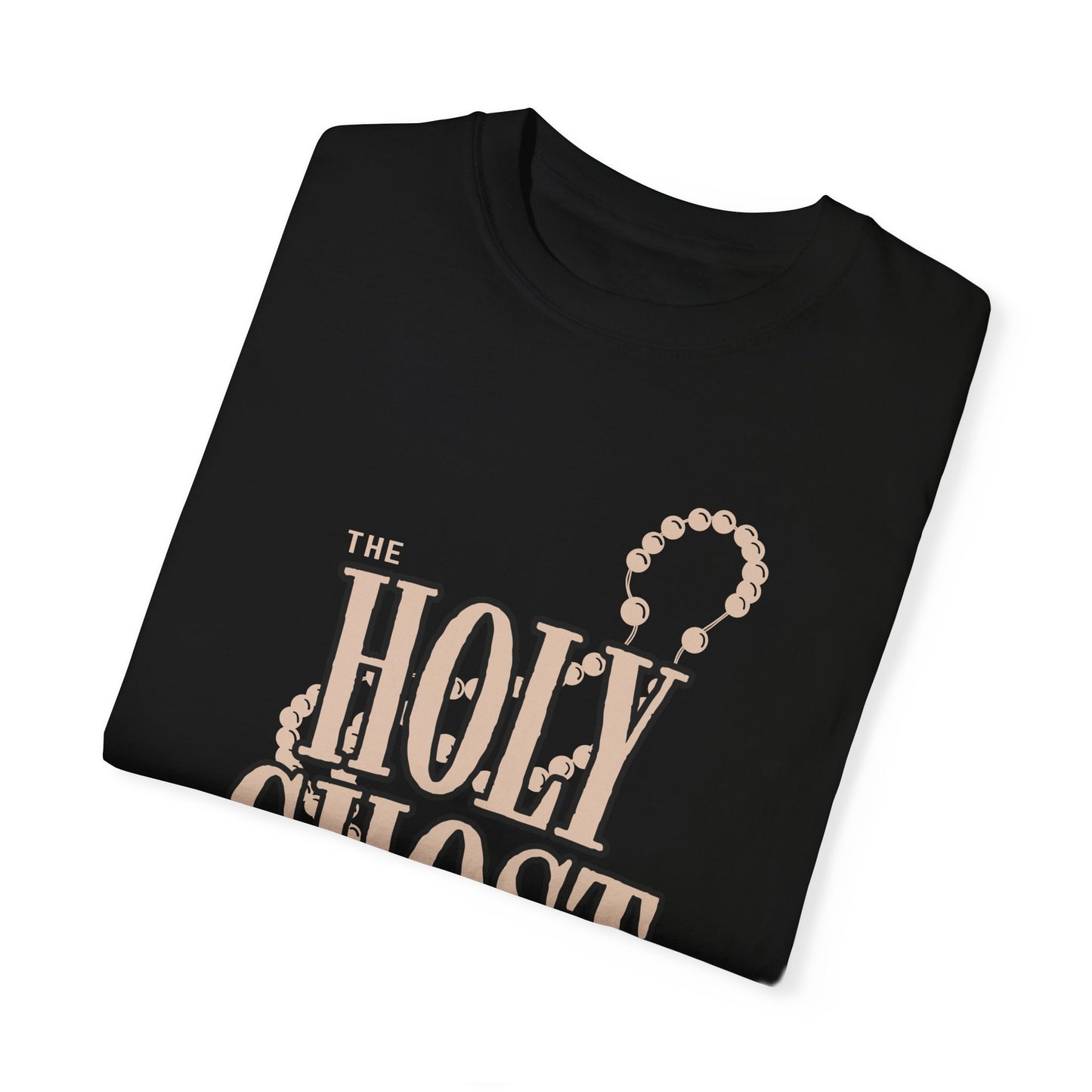 The Holy Ghost Is Haunting Me Comfort Color T-Shirt