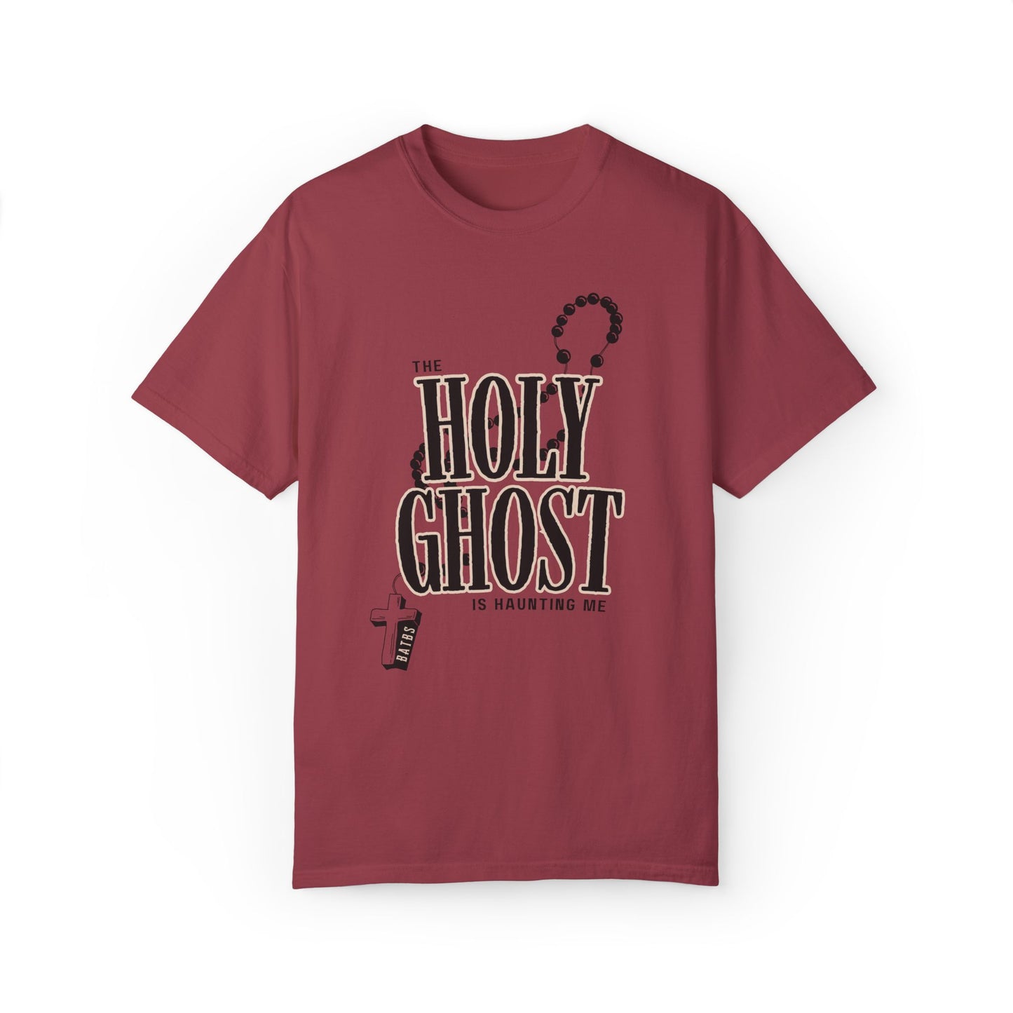 The Holy Ghost Is Haunting Me Comfort Color T-Shirt