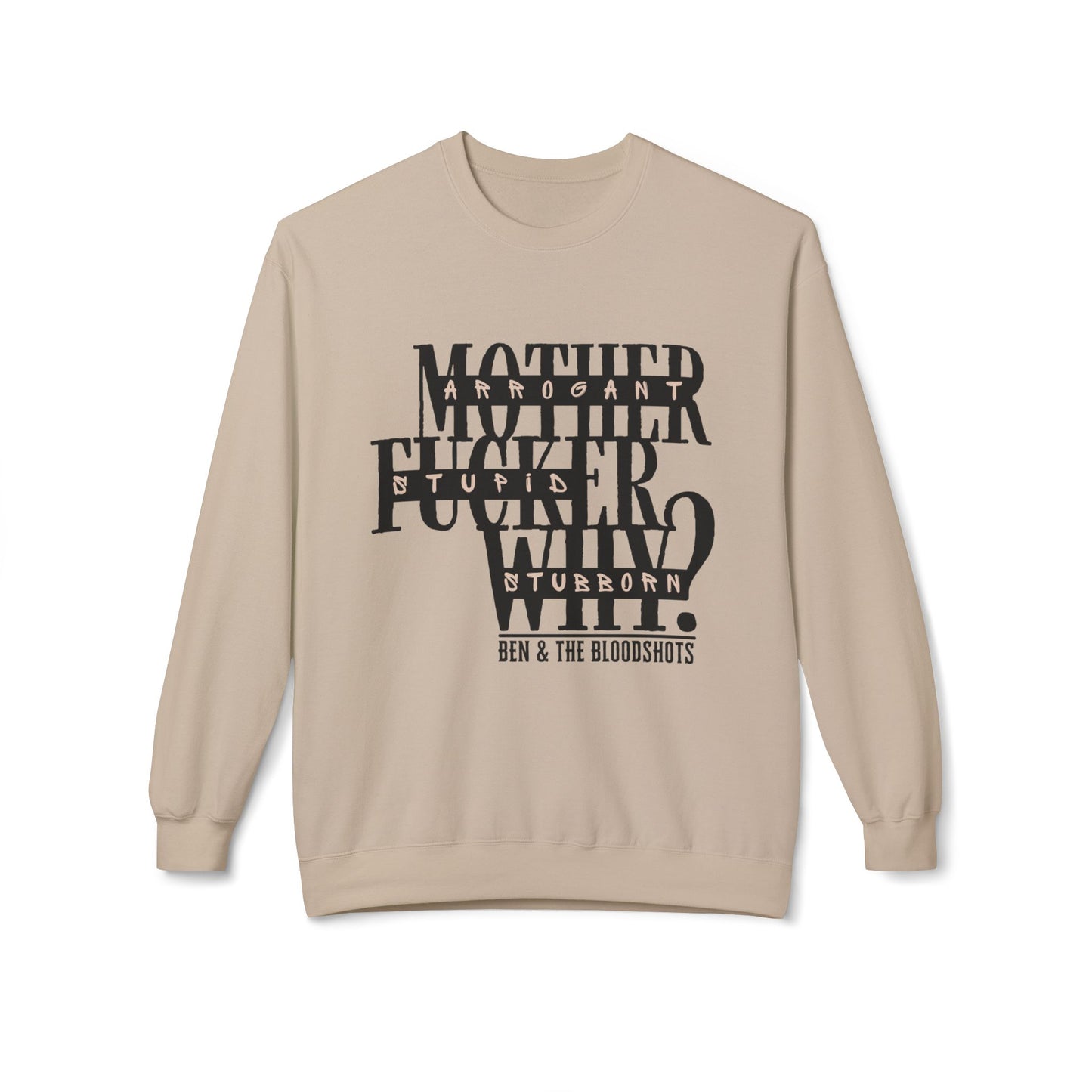 Mother F*cker Why Unisex Midweight Softstyle Fleece Crewneck Sweatshirt
