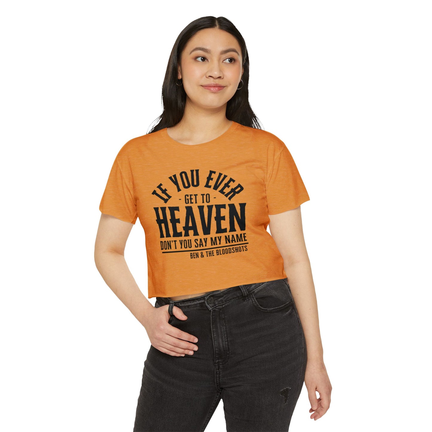 If You Ever Get to Heaven Crop Top