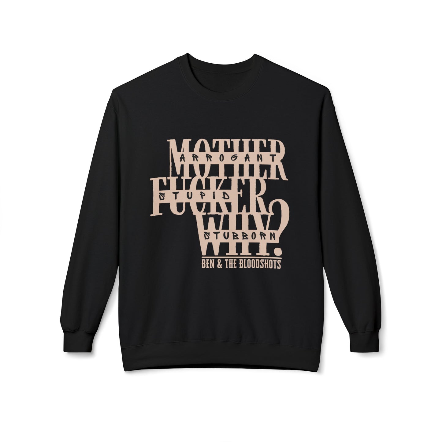 Mother F*cker Why Unisex Midweight Softstyle Fleece Crewneck Sweatshirt