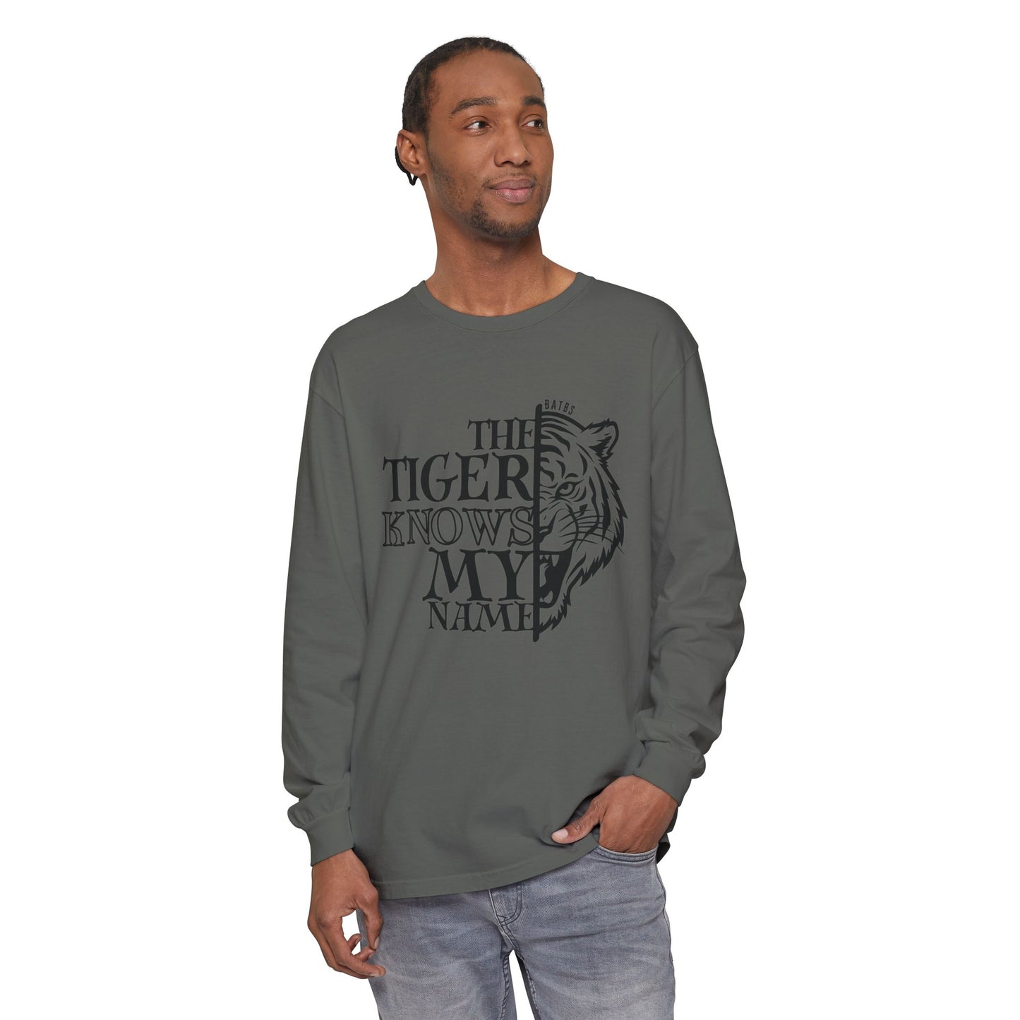The Tiger Knows My Name Long Sleeve Comfort Colors Shirt