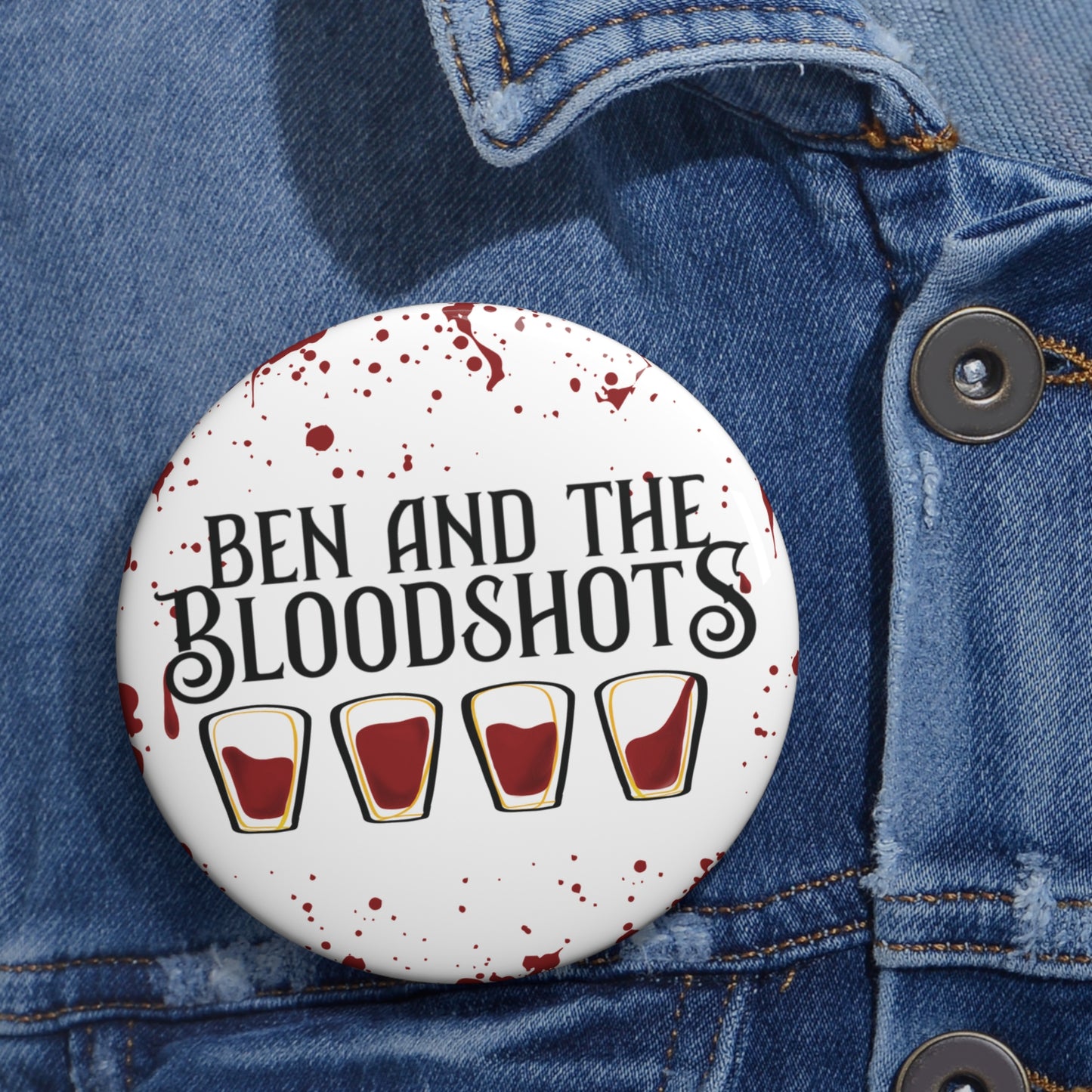 Ben & The Bloodshots Blood-Splattered Button Pin