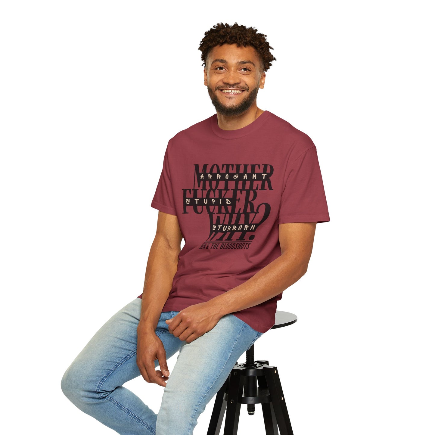 Mother F*cker Why Comfort Colors T-Shirt