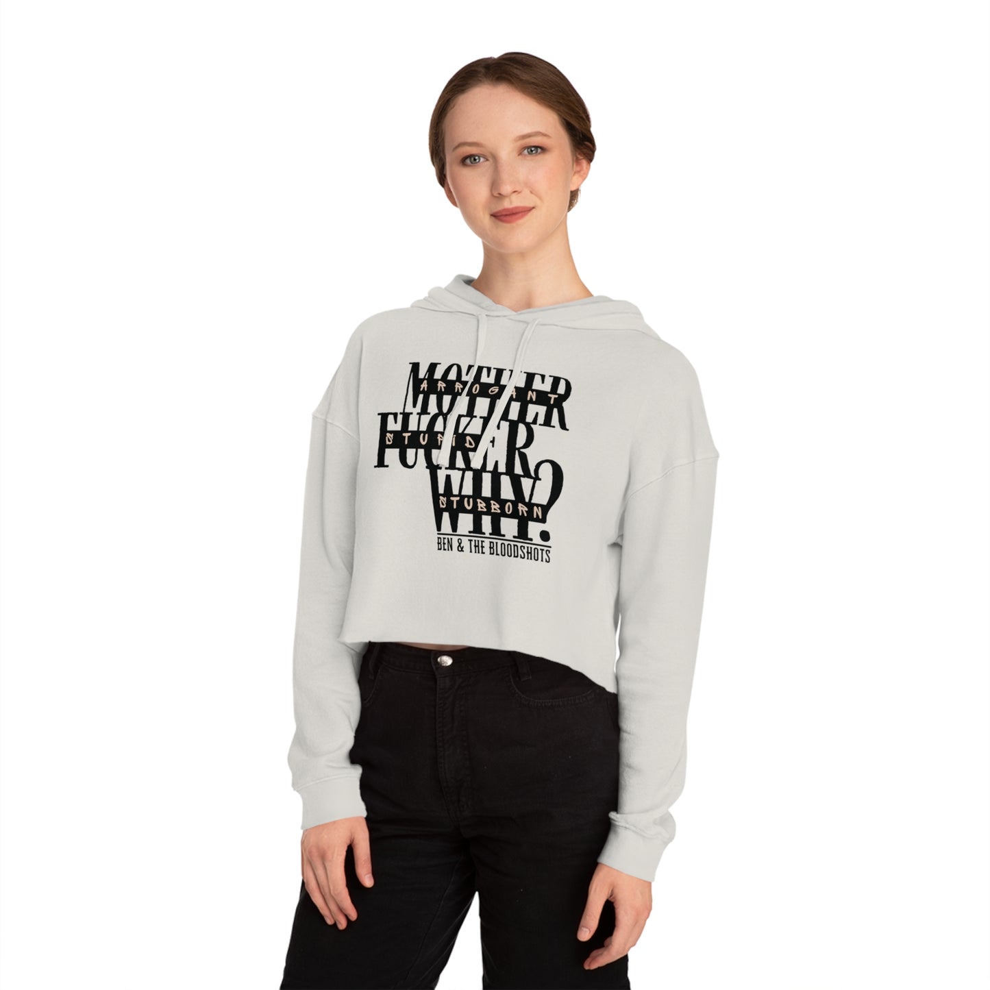 Mother F*cker Why Cropped Hooded Sweatshirt