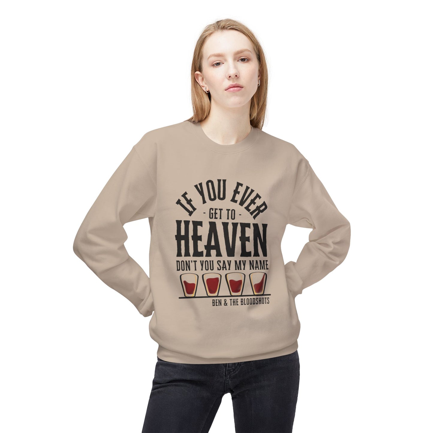 If You Ever Get to Heaven (with Bloodshots) Midweight Softstyle Fleece Crewneck Sweatshirt