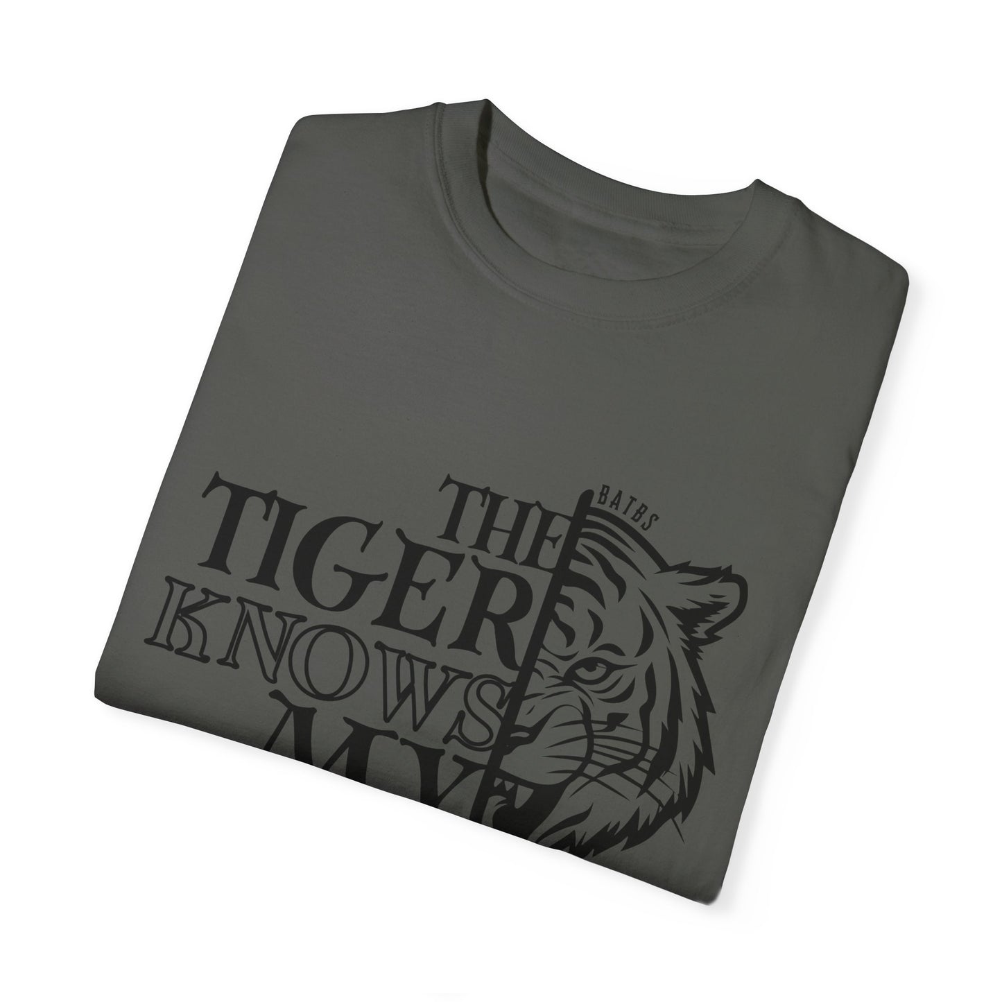 The Tiger Knows My Name Comfort Colors T-Shirt